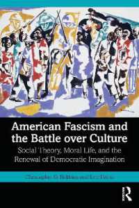American Fascism and the Battle over Culture : Social Theory, Moral Life, and the Renewal of Democratic Imagination (Routledge Studies in Social and Political Thought)