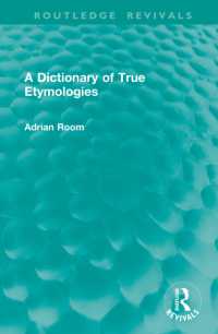 A Dictionary of True Etymologies (Routledge Revivals)