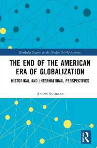 The End of the American Era of Globalization : Historical and International Perspectives (Routledge Studies in the Modern World Economy)