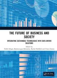 The Future of Business and Society : Integrating Sustainable Technologies with Data-Driven Solutions