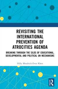 Revisiting the International Prevention of Atrocities Agenda : Breaking through the Silos of Educational, Developmental and Political UN Mechanisms