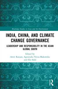 India, China, and Climate Change Governance : Leadership and Responsibility in the Asian Global South (Routledge Studies in Asia and the Environment)