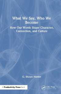 What We Say, Who We Become : How Our Words Shape Character, Connection, and Culture