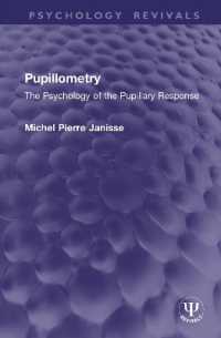 Pupillometry : The Psychology of the Pupillary Response (Psychology Revivals)