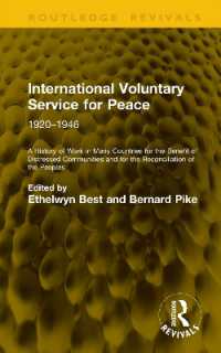 International Voluntary Service for Peace: 1920-1946 : A History of Work in Many Countries for the Benefit of Distressed Communities and for the Reconciliation of the Peoples (Routledge Revivals)
