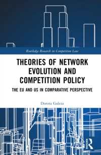 Theories of Network Evolution and Competition Policy : The EU and US in Comparative Perspective (Routledge Research in Competition Law)