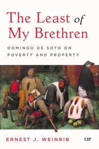 The Least of My Brethren : Domingo De Soto on Poverty and Property (Toronto Studies in Medieval Law)