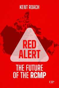 Red Alert : The Future of the RCMP (Utp Insights)