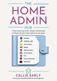 The Home Admin Hub : The Simple Household Planner and Organiser - Track Every Key Detail, Reduce Mental Load, and Keep All Your Home Admin in One Place