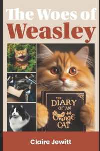 The Woes of Weasley : The Diary of an Orange Cat