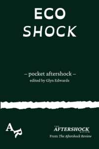 Ecoshock : A Pocket Aftershock from the Aftershock Review (Pocket Aftershock)