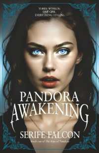 Pandora Awakening : Three worlds. One girl. Everything to lose. Special Edition.