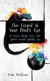 The Lizard in Your Mind's Eye : A story about how the spirit world guides us
