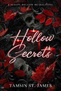 Hollow Secrets : A Sleepy Hollow Reimagining