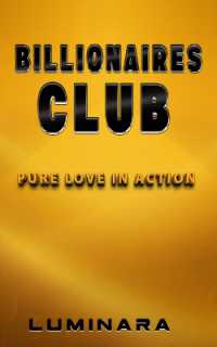 Billionaires Club : Pure Love in Action