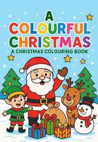 A Colourful Christmas : A Christmas colouring book