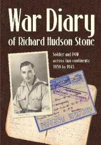 War Diary of Richard Hudson Stone : Soldier and POW across two continents 1939 to 1945