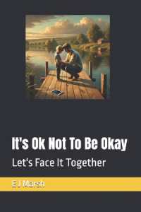 It's Ok Not to Be Okay : Let's Face It Together (It's Ok, Not to Be Okay)