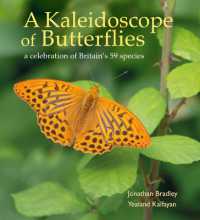 A Kaleidoscope of Butterflies : A celebration of Britain's 59 species （2ND）