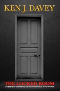 The Locked Room : A collection of strange and unconventional short stories