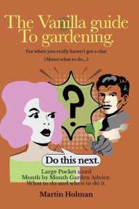 The Vanilla Guide to Gardening. : Month by Month Garden Advice (Vanilla Guide)