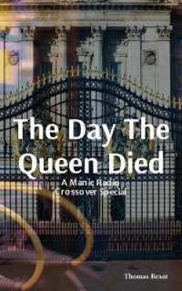 The Day the Queen Died (The Manic Radio Universe)