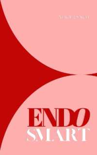 Endo Smart : A Guide to Understanding and Managing Your Health