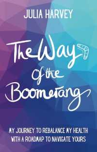 The Way of the Boomerang : My Journey to ReBalance My Health with a Roadmap to Navigate Yours
