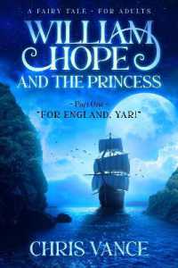 William Hope and the Princess: Part One 'For England, Yar!' (William Hope and the Princess)