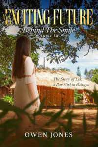 An Exciting Future : The Story of Lek, a Bar Girl in Pattaya (Behind the Smile)