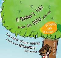 A mother's tale: A tree that grew with love - English - French Bilingual Book : Bilingual children story book English - French / Livre d'histoire pour enfant bilingue anglais - français