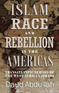 Islam, Race and Rebellion in the Americas : Transatlantic Echoes of the West African Jihads
