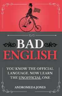 Bad English : You know the official language. Now learn the unofficial one