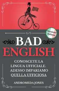Bad English : Conoscete la lingua ufficiale. Adesso impariamo quella ufficiosa