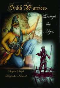 SIKH WARRIORS : THROUGH THE AGES