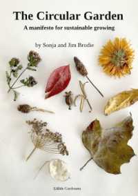 The Circular Garden : A manifesto for sustainable growing