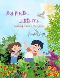 Big Fruits...Little Me... : Exploring Fruits of the Spirit... (Little Me...)