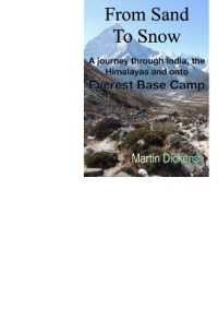 From sand to snow : A journey through India, the Himalayas and onto Everest Base Camp