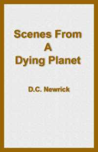 Scenes from a Dying Planet