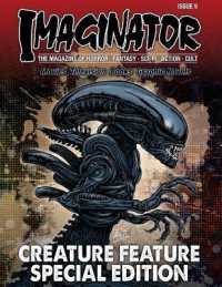 Imaginator Magazine : Creature Feature Special Edition （9TH）