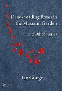Dead-heading Roses in the Museum Garden and Other Stories