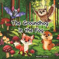 The Groundhog in the Fog (Weather Watchers - Little Learners Library)