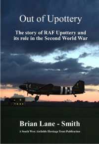 Out Out of Upottery : The story of RAF Upottery and its role in the Second World War