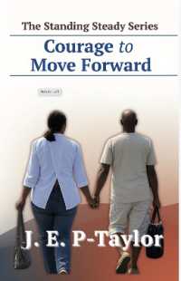 Courage to Move Forward (The Standing Steady Series)