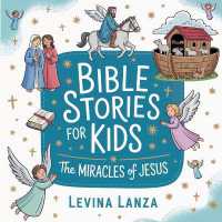 Bible Stories for Kids : The Miracles of Jesus