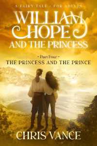 William Hope and the Princess: Part Four the Princess and the Prince (William Hope and the Princess)