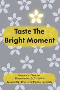 Taste the Bright Moment : Poems from Cheshire, Shropshire and Staffordshire