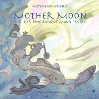 Mother Moon : And Her Ping-Pong of Moon Pearls (Pearl)