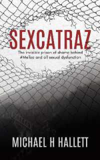 Sexcatraz (The invisible prison of shame behind #metoo and all sexual dysfunction)