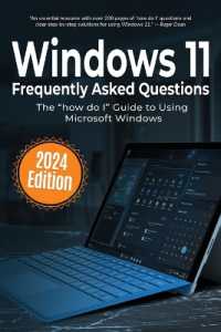 Windows 11 Frequently Asked Questions : The 'how do I' Guide to Using Microsoft Windows (Everyday Tech Answers)